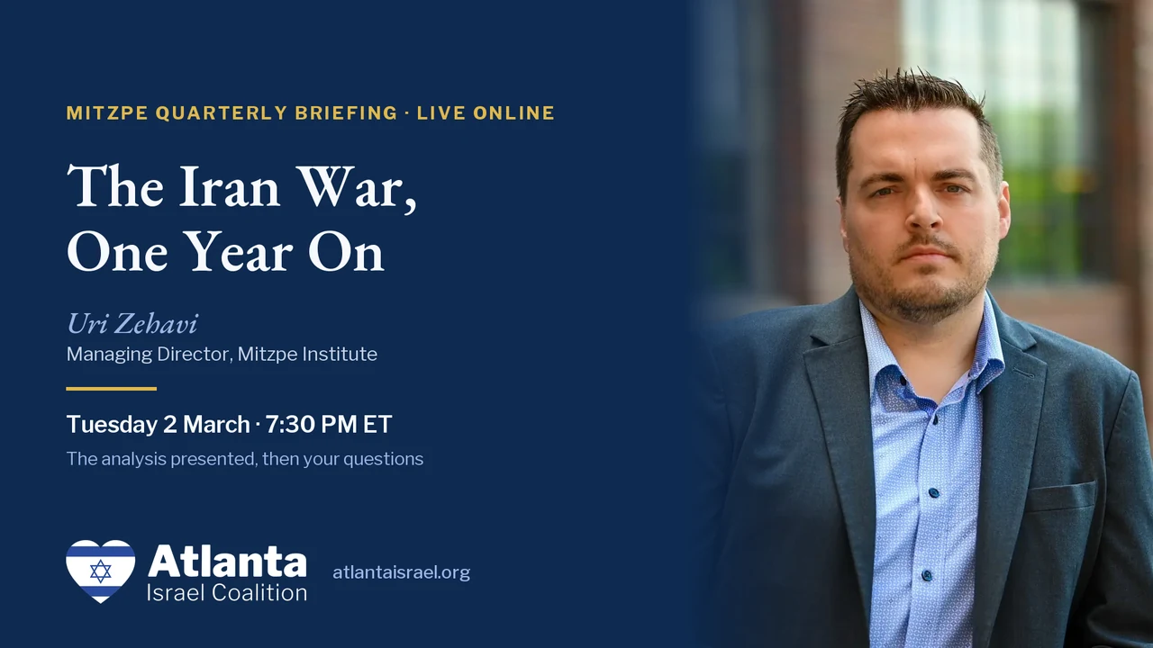 Mitzpe Quarterly Briefing card: The Iran War, One Year On, with Uri Zehavi, Managing Director, Mitzpe Institute. Tuesday 2 March, 7:30 PM ET.